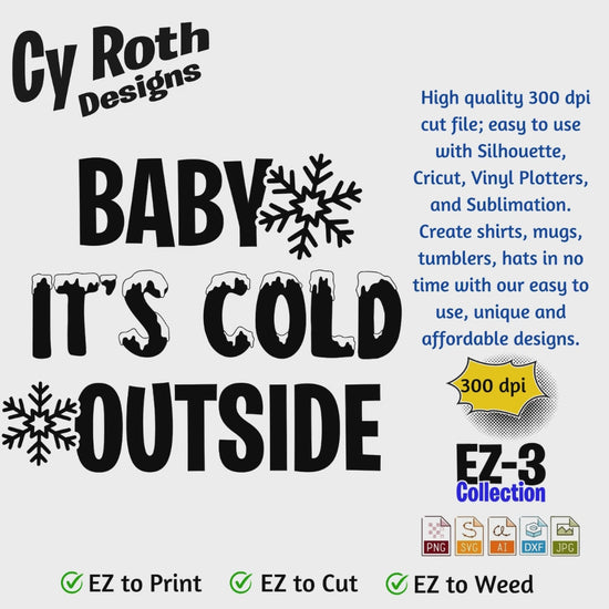 Christmas or winter svg - Baby it's cold outside. Vector and Color Designs for Tumblers, Shirts, Wall Art (PNG, SVG, JPG, DXF, AI Digital Download)