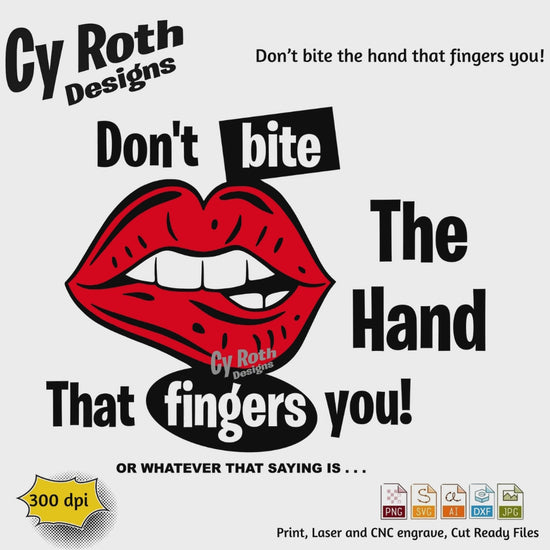 Red lips graphic with "Don't bite the hand that fingers you" Sublimation Design: Tumblers, Shirts, Wall Art (PNG, SVG Digital Download)