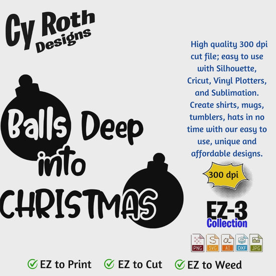 Christmas svg - Balls Deep Into Christmas. Vector and Color Designs for Tumblers, Shirts, Wall Art (PNG, SVG, JPG, DXF, AI Digital Download)