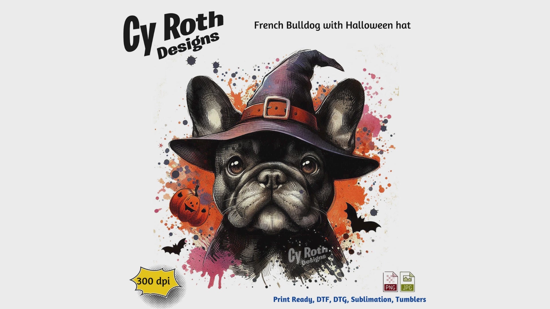 French Bulldog wearing a Halloween witch hat with splatter effects and 'Cy Roth Designs' branding.